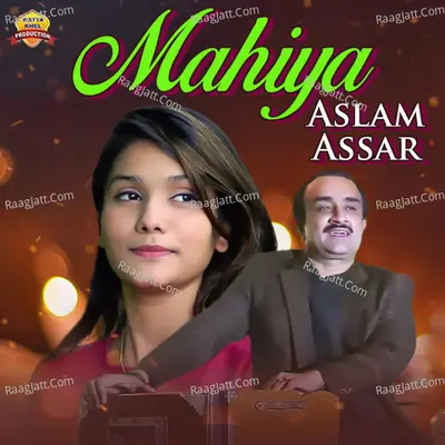 Mahiya - Aslam Assar