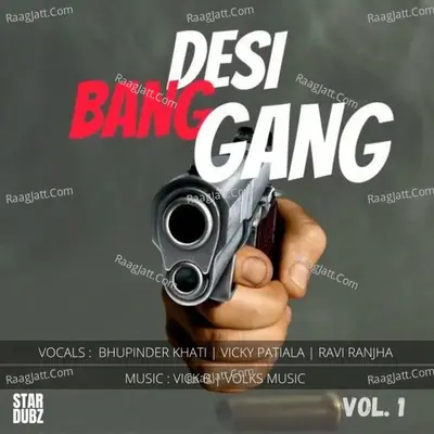 Desi Bang Gang - Bhupinder Khati