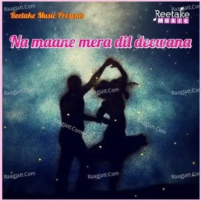 NA MAANE MERA DIL DEEWANA