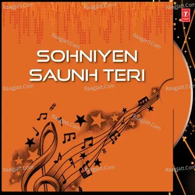 Sohniyen Saunh Teri - Parminder Prince