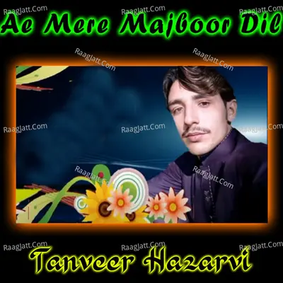 Ae Mere Majboor Dil Poster