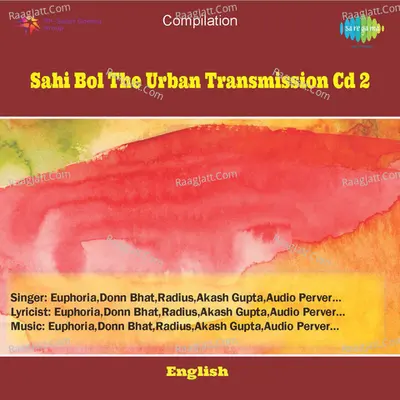 Sahi Bol - The Urban Transmission Cd 2 - radius