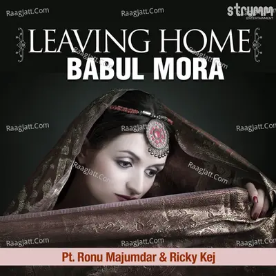 Leaving Home (Babul Mora)