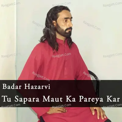 Tu Sapara Maut Ka Pareya Kar Poster