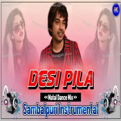 Desi Pila Dj