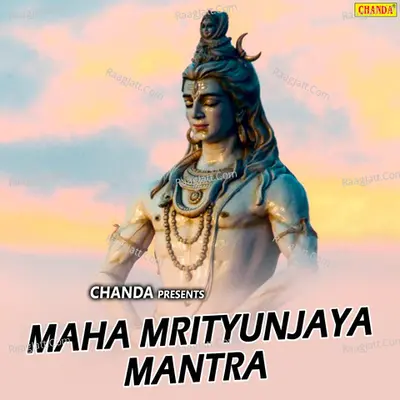 Maha Mrityunjaya Mantra - Sahlender Bati
