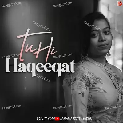 Tu Hi Haqeeqat