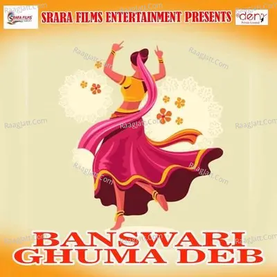 Banswari Ghuma Deb Poster