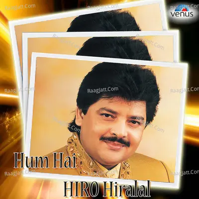 Udit Narayan Hum Hai Hiro Hiralal - Udit Narayan