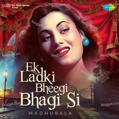 Ek Ladki Bheegi Bhagi Si - Madhubala - Kishore Kumar