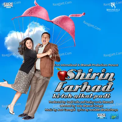 Shirin Farhad Ki Toh Nikal Padi (Original Motion Picture Soundtrack) - Jeet Gannguli