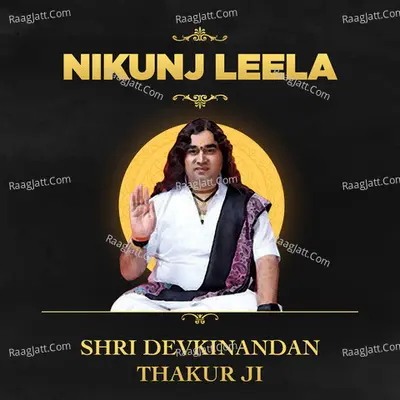 Nikunj Leela by Devkinandan Thakur Ji Poster
