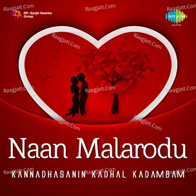 Naan Malarodu Kannadhasanin Kadhal Kadambam - Veda