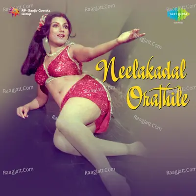 Neelakadal Orathile - Vani Jairam