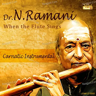 Dr. N. Ramani - When the Flute Sings Poster