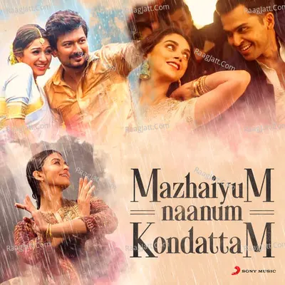 Mazhaiyum Naanum: Kondattam Poster