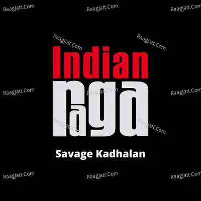 Savage Kadhalan