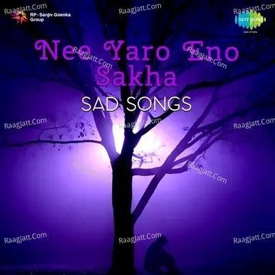 Nee Yaro Eno Sakha Sad Songs - upendra kumar