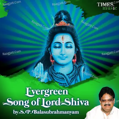 Evern Green Song of Lord Shiva - S. P. Balasubrahmanyam