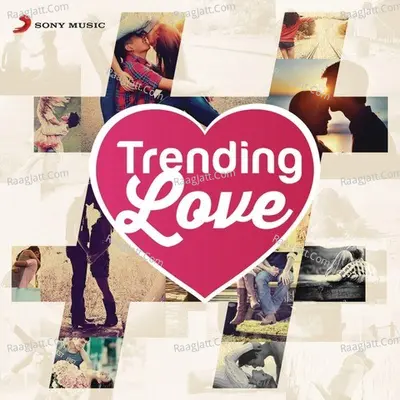 Trending Love - Vishal