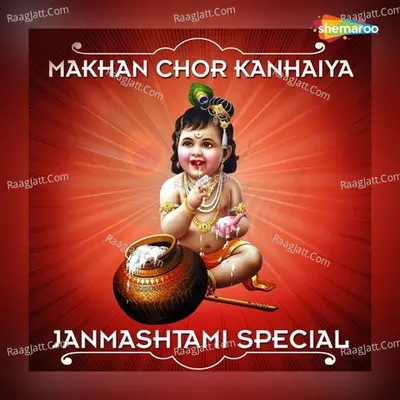 Makhan Chor Kanhaiya - Janmashtami Special Poster