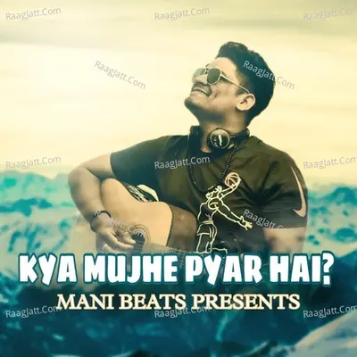 Kya Mujhe Pyar Hai Cover