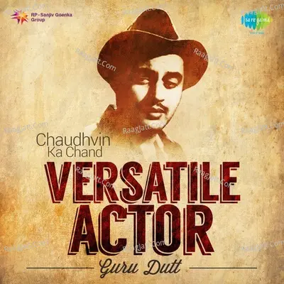 Versatile Actor- Guru Dutt - Mohammed Rafi