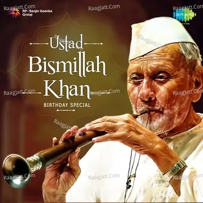 Ustad Bismillah Khan - Birthday Special Poster