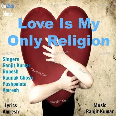 Love is my Only Religion Poster
