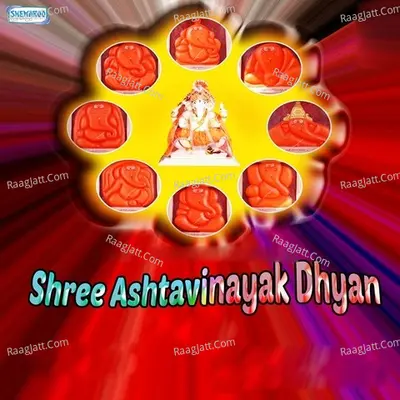Shree Ashtavinayak Dhyan - Ashok Singh