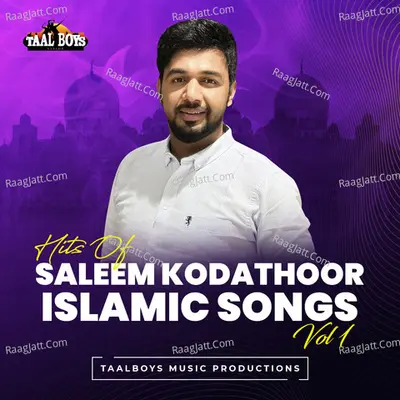 Hits Of Saleem Kodathoor Islamic Songs, Vol. 1 - Saleem Kodathoor