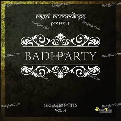 Greatest Hits, Vol. 6 - Badi Party