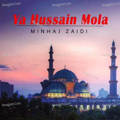 Ya Hussain Mola - Single
