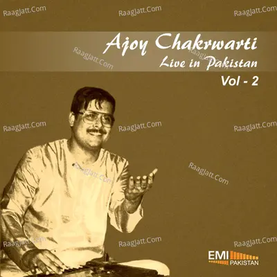 Ajoy Chakrwarti, Vol. 2 (Live) - Ajoy Chakrwarti