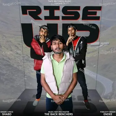 Rise Up ( Featuring The Back Benchers) - Shabd
