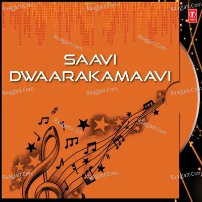 Saavi Dwaarakamaavi - Vani Jairam