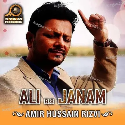 Ali Janam - Amir Hussain Rizvi