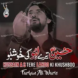 Hussain A S Tere Lahoo Ki Khushboo - Single