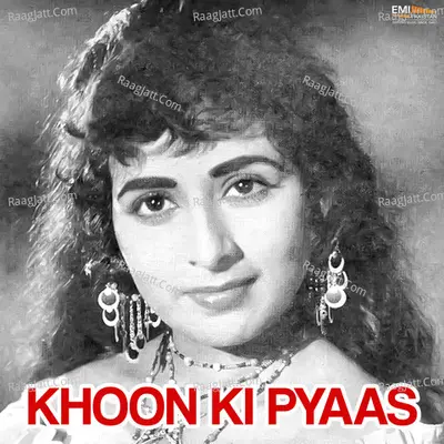 Khoon Ki Pyas (Original Motion Picture Soundtrack) - Nahid Niazi