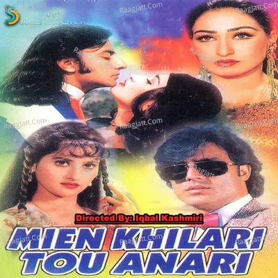 Mien Khilari Tou Anari - Iqbal kashmiri