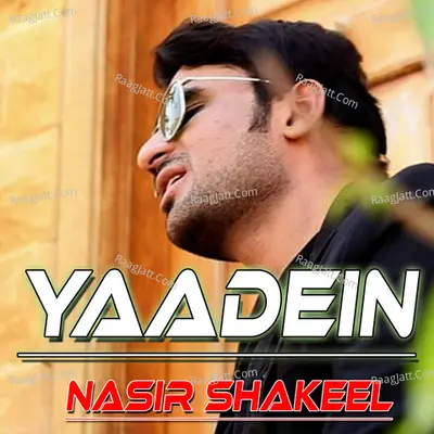Yaadein - Nasir Shakeel