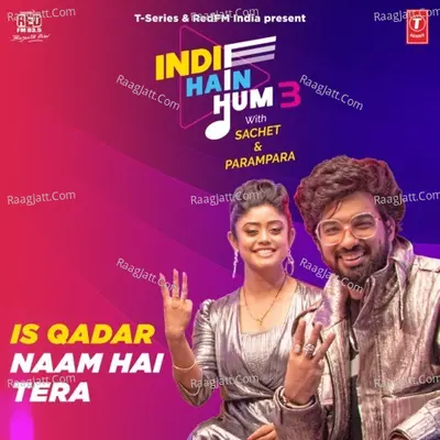 Is Qadar-Naam Hai Tera (From "Indie Hain Hum 3 With Sachet & Parampara") Cover