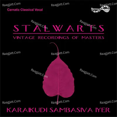 Stalwarts (Live) - Karaikudi Sambasiva Iyer