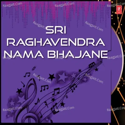 Sri Raghavendra Nama Bhajane - Parupalli Sri Ranganath