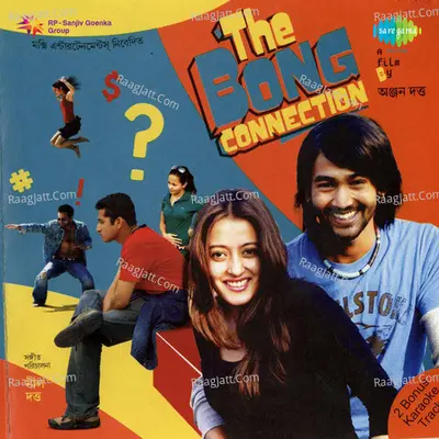 The Bong Connection - Anjan Dutt