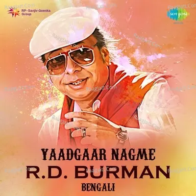 Yaadgaar Nagme - R.D. Burman - Bengali - R.d. Burman