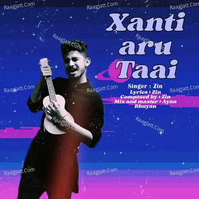 Xanti Aru Taai