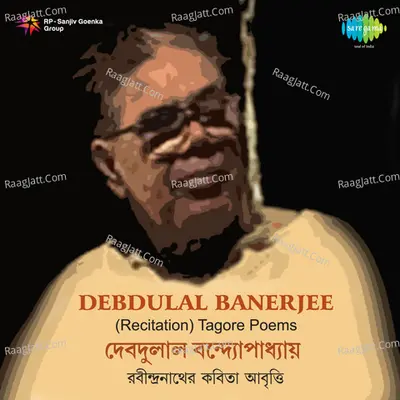 Debdulal Banerjee - Recitation Of Tagore Poems Cover