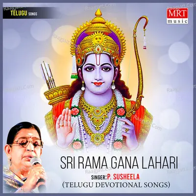 Sri Rama Gana Lahari - P. Susheela