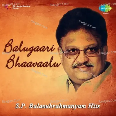 Balugaari Bhaavaalu SPB Hits - S. P. Balasubrahmanyam